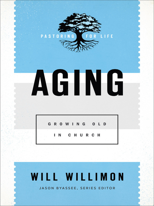 Title details for Aging by Will Willimon - Available